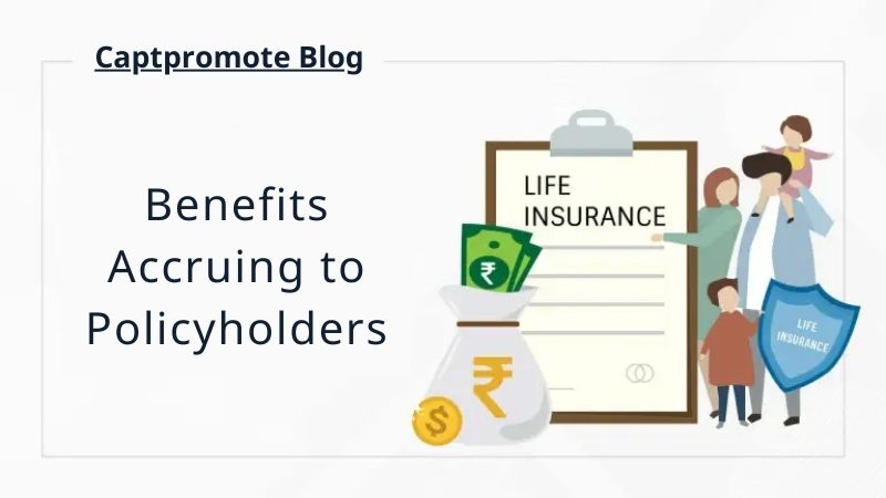 Benefits Accruing to Policyholders