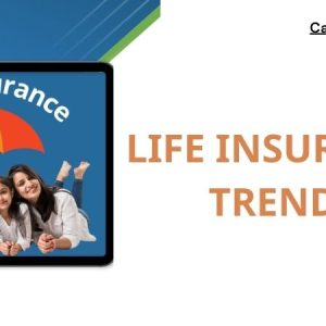 Life Insurance Trends